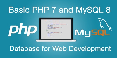รับสอน จัดอบรม Basic PHP 7 and MySQL 8 Database for Web Development